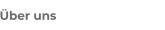 �ber uns